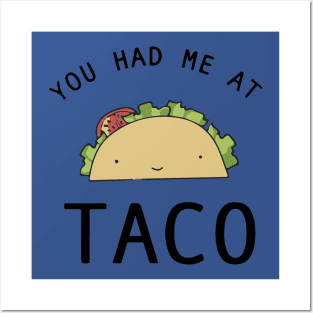 you had me at tacos2 Posters and Art